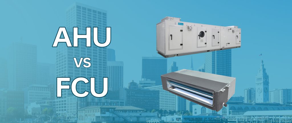 AHU VS FCU