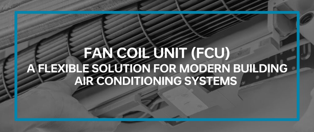 Fan Coil Unit